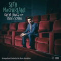 MacFarlane - Screen Songs Stage - Vinyl Seth And Great From