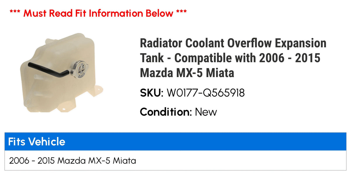 Compatible MX-5 with - 2012 Mazda 2006 2013 Miata 2014 Tank Radiator 2015 Coolant - 2009 2011 2010 Overflow Expansion 2008 2007