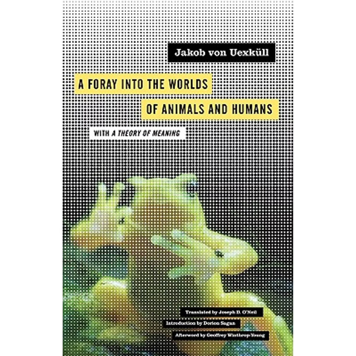 Von Pre-Owned of Into the 9780816659005) Humans: O'Neil Uexküll, Foray Volume With A Joseph of a Theory by (Paperback Jakob Worlds D Meaning Animals 12 and